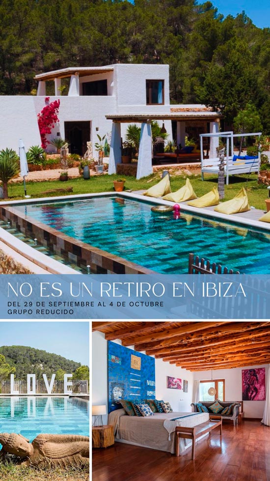 NO ES UN RETIRO EN IBIZA