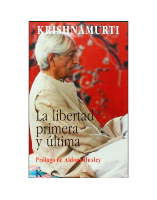 La Libertad Primera y Última