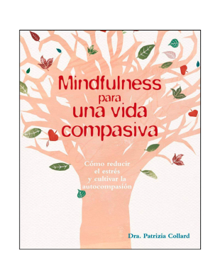 Mindfulness para una vida compasiva