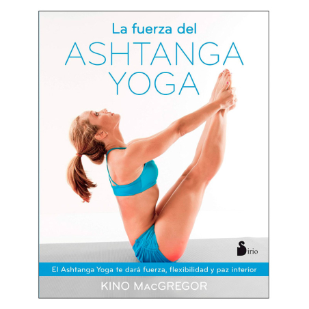 La fuerza del Ashtanga yoga