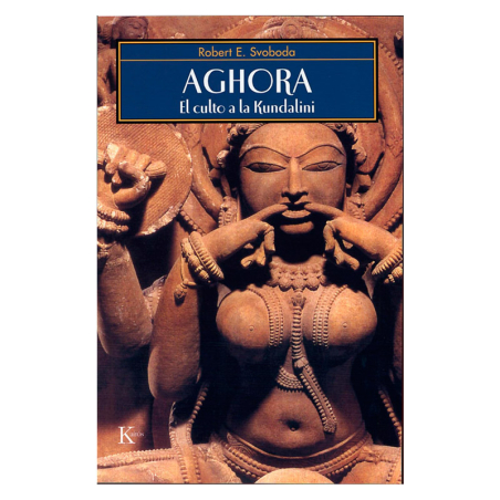 Aghora. El culto a la kundalini