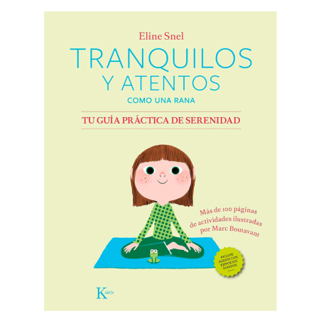 Tranquilos y atentos como una rana. Tu guía práctica de serenidad