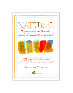 Natural: Preparados naturales para el cuidado corporal