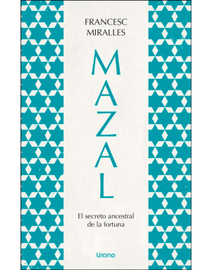 Mazal. El secreto ancestral de la fortuna