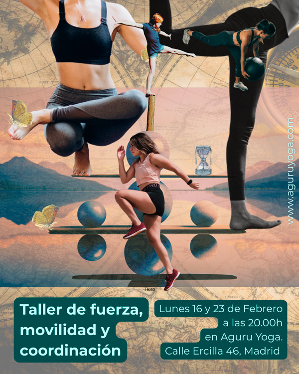 Taller espec�fico de Fuerza, Movilidad y Coordinaci�n en Aguru Yoga.