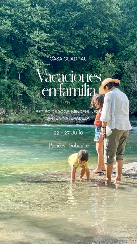 Vacaciones en familia: Yoga, Mindfulness, Arte y Naturaleza