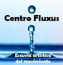 Centro Fluxus. Escuela artstica del movimiento