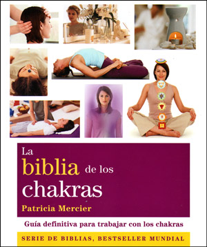 La Biblia de los Chakras