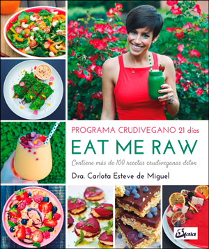 Eat me Raw: Programa crudivegano 21 das 