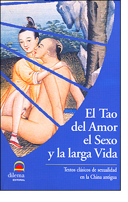 El Tao del amor el Sexo y la Larga Vida