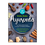 Ayurveda: las mejores tcnicas para conseguir una belleza verdadera