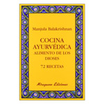Cocina Ayurvdica, Alimento de los Dioses. 72 recetas