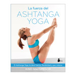 La fuerza del Ashtanga yoga