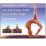 Los Msculos clave en el Hatha Yoga VOL I