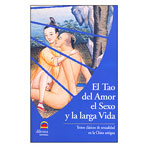 El Tao del amor el Sexo y la Larga Vida