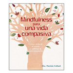 Mindfulness para una vida compasiva